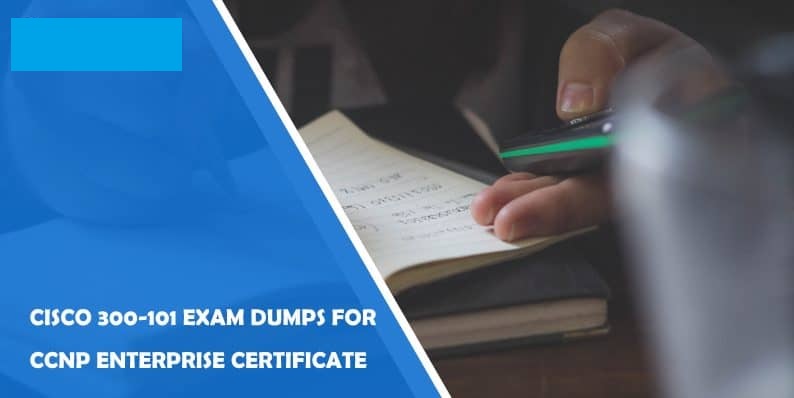 Cisco CCNP 300-101 Exam Dumps