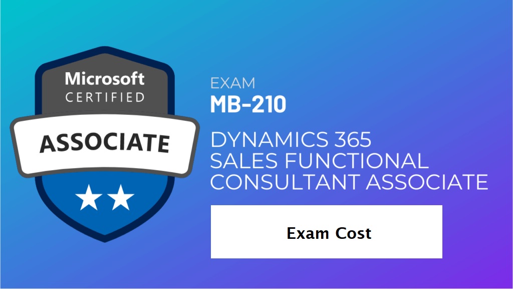 How Much Does Microsoft MB-210 Exam Cost