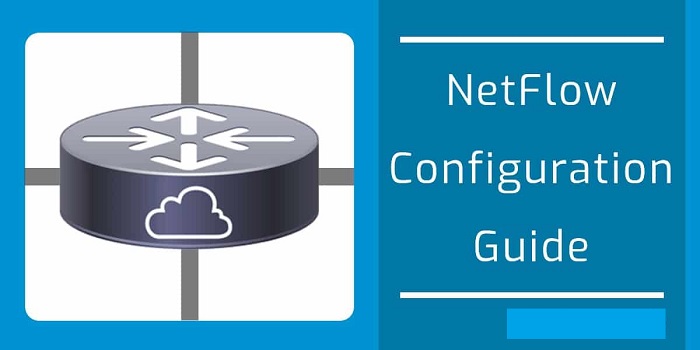 How to Configure and Verify Cisco NetFlow