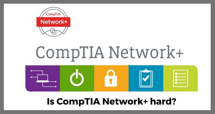 Is CompTIA Network+ hard