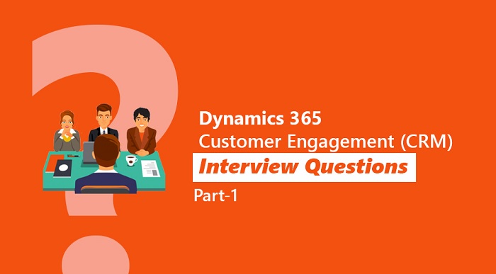 What are the Top Microsoft Dynamics CRM Interview Questions