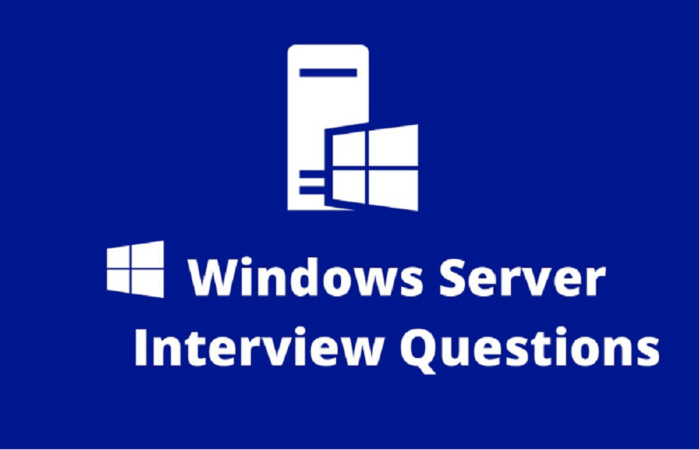 Top Windows Server Interview Questions