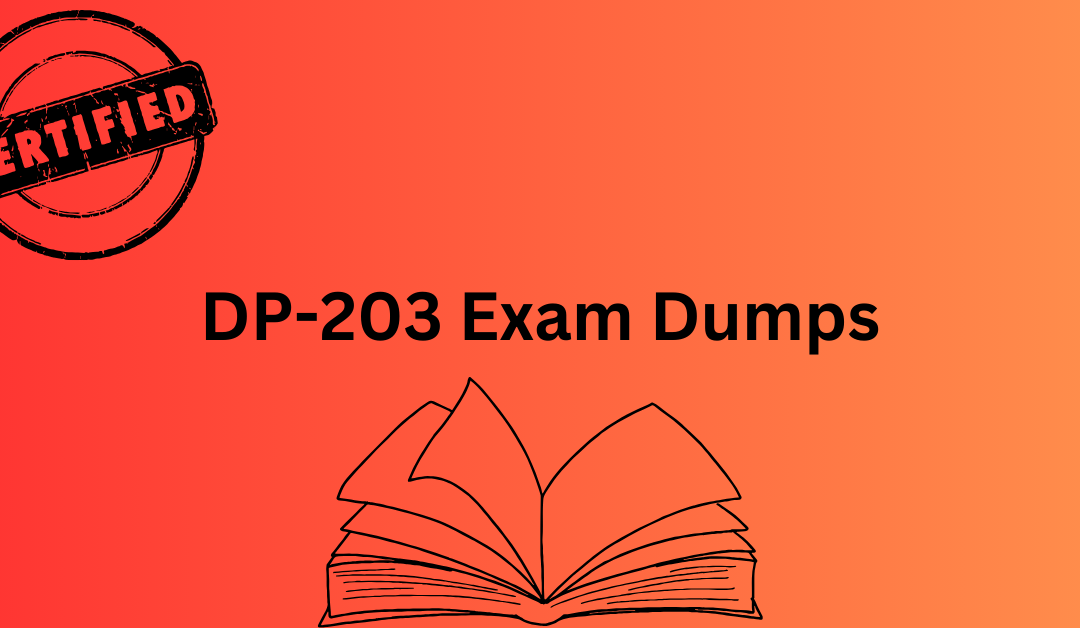 How DP-203 Exam Dumps Guarantee Your Exam Success Path