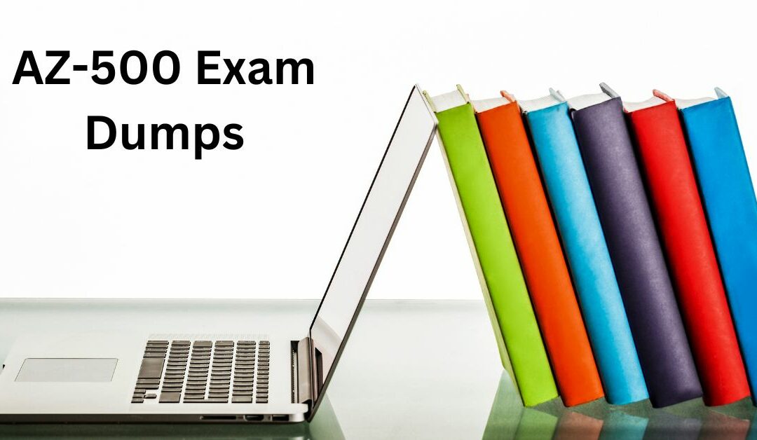 How AZ-500 Exam Dumps Improve Exam Readiness