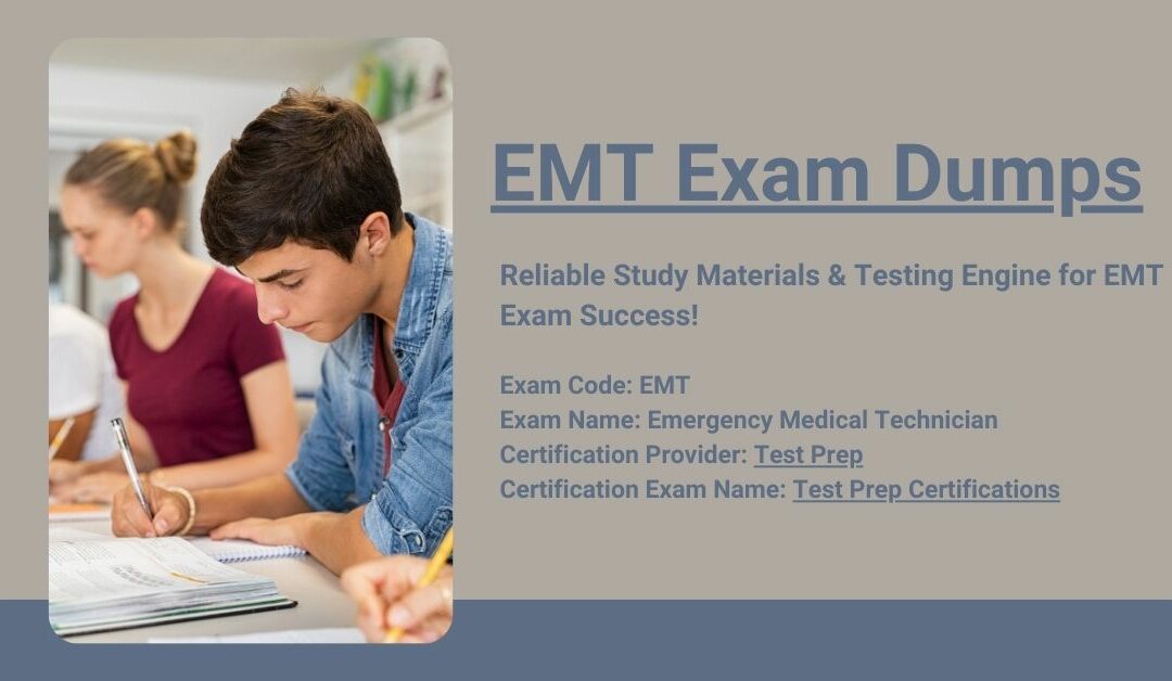 EMT Exam Dumps-DumpsArena Comprehensive Collection